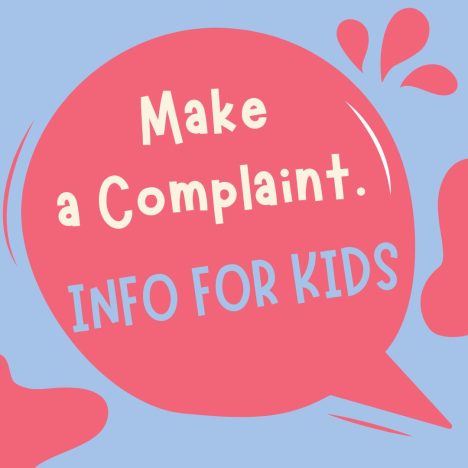 Make a complaint - info for kids.